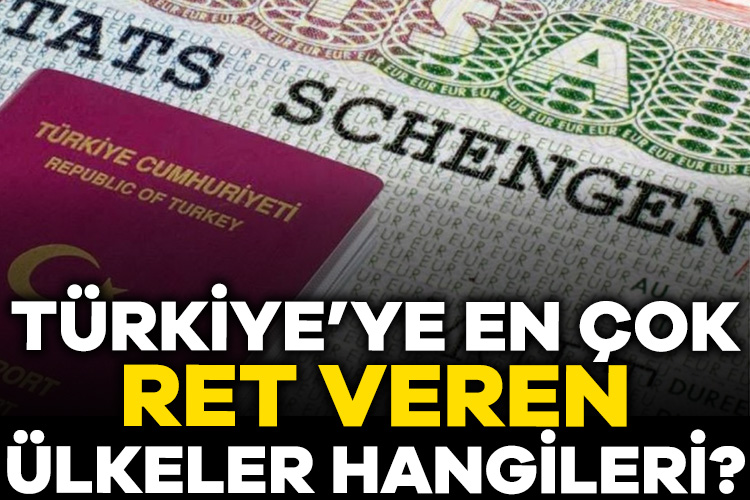 Schengen vizesi krizi büyüyor! Türkiye’ye en çok ret veren ülkeler hangileri?