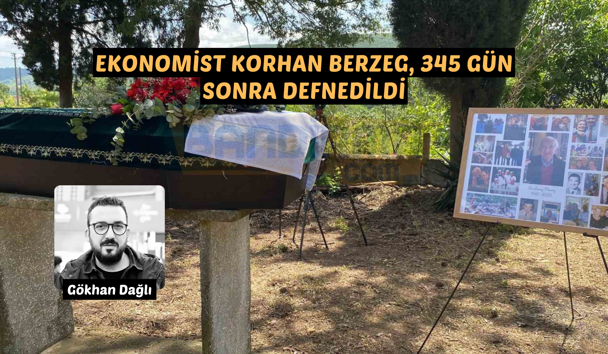 Ekonomist Korhan Berzeg, 345 gün sonra defnedildi